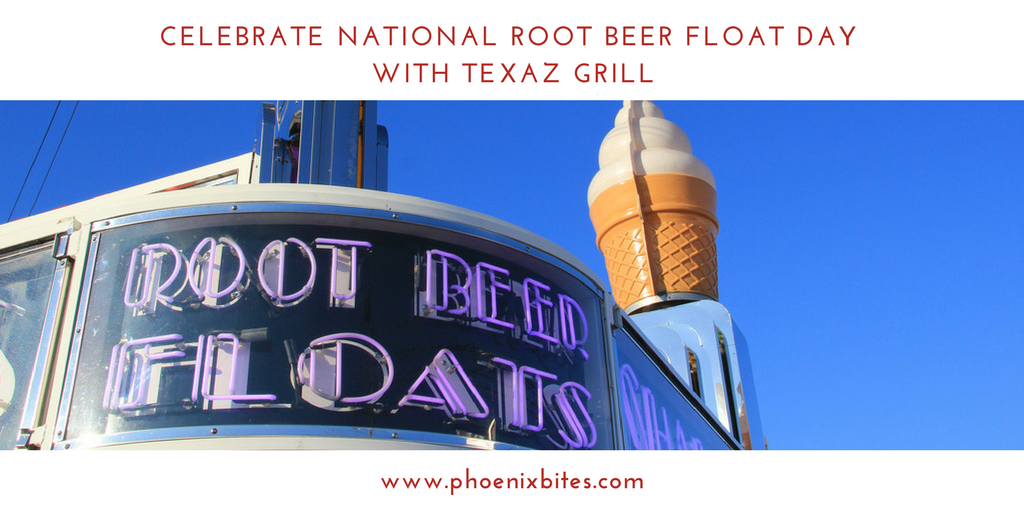 CELEBRATE NATIONAL ROOT BEER FLOAT DAY WITH TEXAZ GRILL