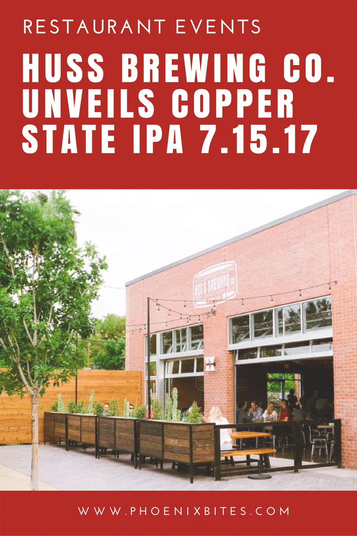 HUSS BREWING CO. UNVEILS COPPER STATE IPA 7.15.17
