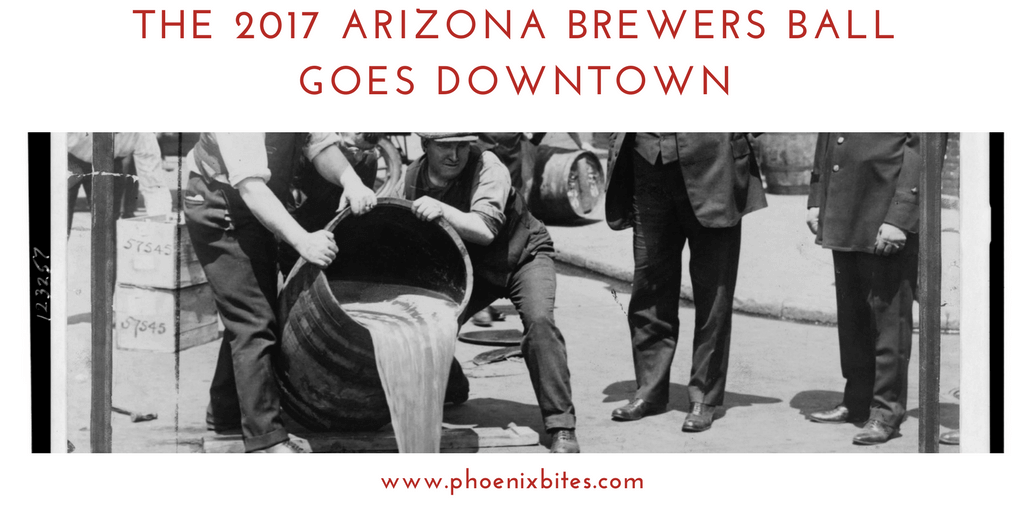 The 2017 Arizona Brewers Ball Goes Downtown