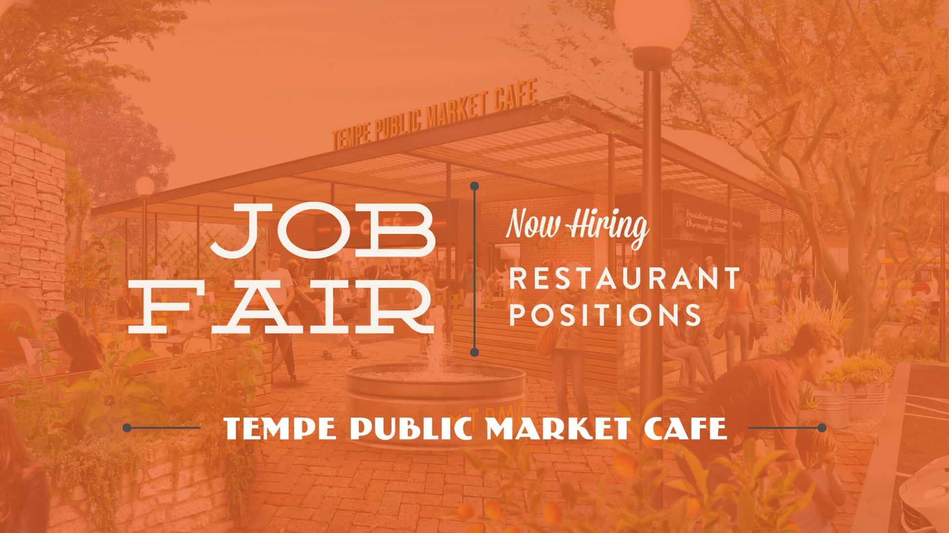 Tempe Public Market Cafe Hiring Fair