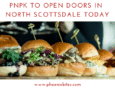 PNPK now open in North Scottsdale