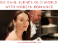 101418 Chef Lisa Dahl Blends Old-World Charm with Modern Romance