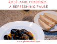 111818 Rosè and Cioppino_ A Refreshing Pause