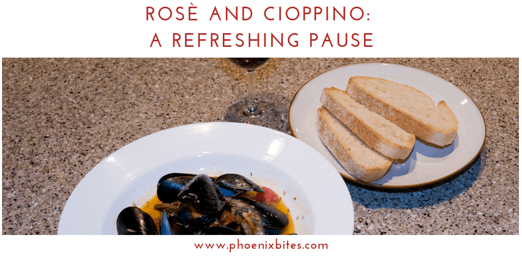 111818 Rosè and Cioppino_ A Refreshing Pause