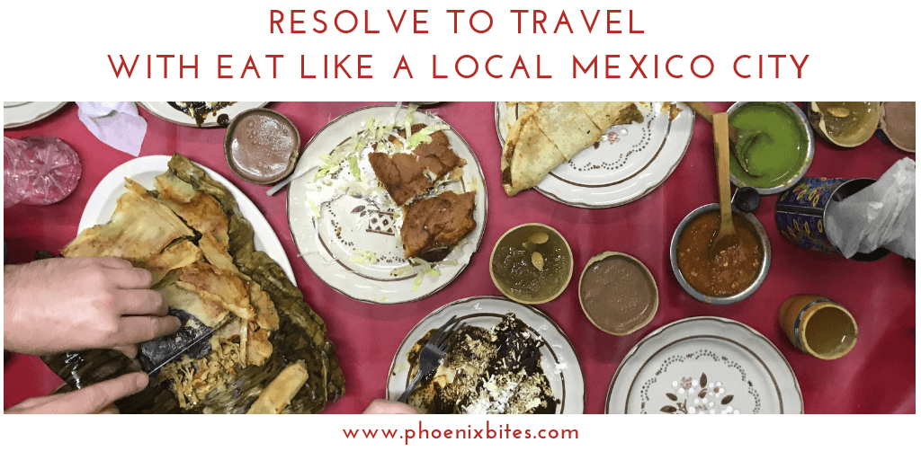 Resolve to Travel with Eat Like a Local Mexico City