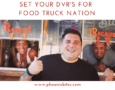 Set your DVR's for Food Truck Nation