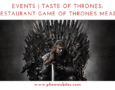 Events Taste of Thrones Match Restaurant Game of Thrones Mead Dinner