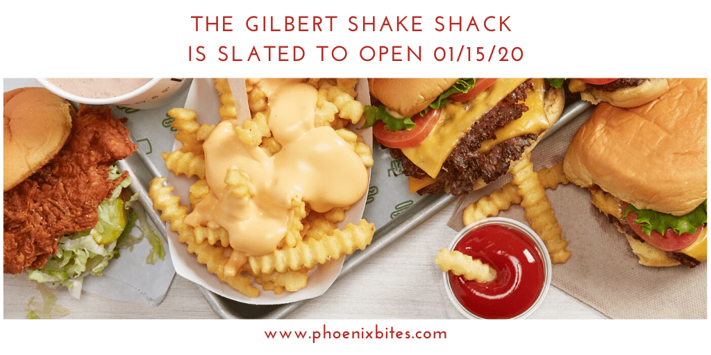 The Gilbert Shake Shack is slated to open 01/15/20