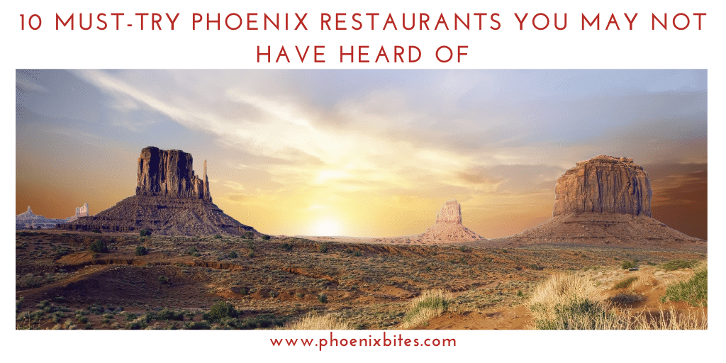 10 Must-Try Phoenix Restaurants