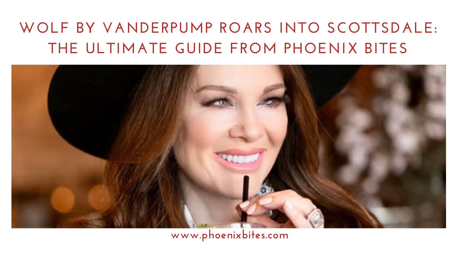 Lisa Vanderpump smiling while sipping a cocktail, promoting her upcoming rooftop restaurant Wolf by Vanderpump in Scottsdale — featured by Phoenix Bites.